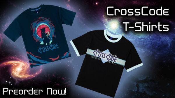 CrossCode T-Shirts are here!