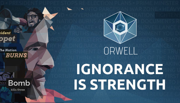 Orwell: Ignorance is Strength - PC (Steam)