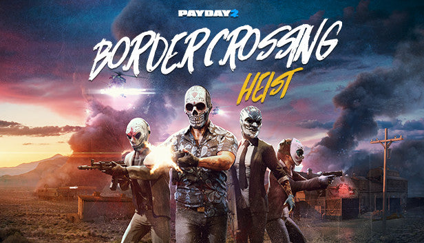 PAYDAY 2: Border Crossing Heist - PC (Steam)