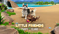 Little Friends: Puppy Island - Nintendo Switch
