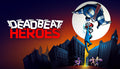 Deadbeat Heroes - Xbox One