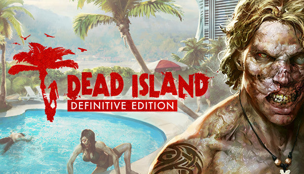 Dead Island Definitive Edition - PC (Steam)