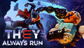 They Always Run - PC (Steam)