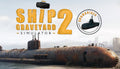 Ship Graveyard Simulator 2 - Submarines DLC - PC (Steam)
