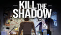 Kill The Shadow - PC (Steam)
