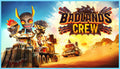 Badlands Crew - Drive, Command, Conquer