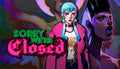 Sorry We're Closed - PC (Steam)