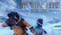 We Were Here Together - PC (Steam)