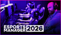 Esports Manager 2026 - PC (Steam)