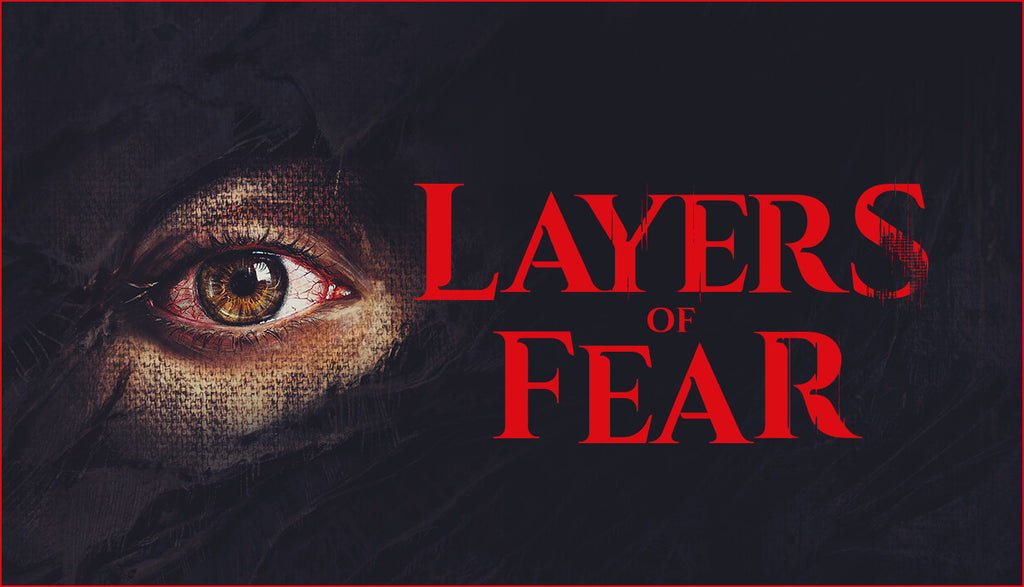 Layers of Fear