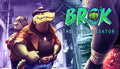 BROK the InvestiGator - PC (Steam)