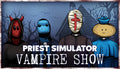 Priest Simulator: Vampire Show - PC (Steam)