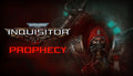 Warhammer 40.000: Inquisitor - Prophecy - PC (Steam)