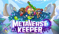 Metaverse Keeper / 元能失控 - PC (Steam)