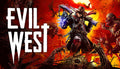 Evil West - PC (Steam)
