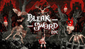 Bleak Sword DX - PC (Steam)