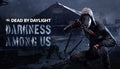 Dead by Daylight - Darkness Among Us DLC - PC (Steam)