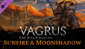 Vagrus - The Riven Realms - Sunfire and Moonshadow DLC - PC (Steam)