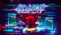 Arkanoid - Eternal Battle - PC (Steam)