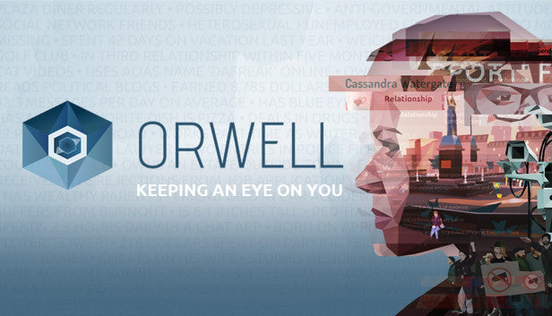Orwell: Keeping an Eye On You - PC (Steam)