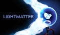 Lightmatter - PC (Steam)