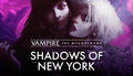 Vampire: The Masquerade - Shadows of New York - PC (Steam)