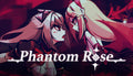 Phantom Rose - PC (Steam)