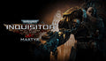 Warhammer 40.000: Inquisitor - Martyr - PC (Steam)