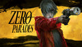 ZERO PARADES: For Dead Spies