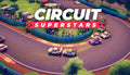 Circuit Superstars - PC (Steam)