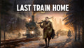 Last Train Home - PC (Steam)