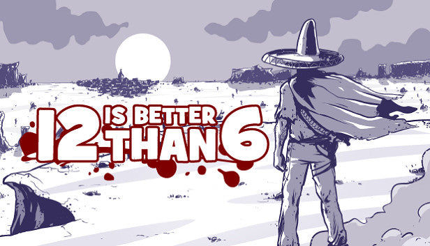 12 is Better Than 6 - PC (Steam)
