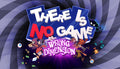 There Is No Game: Wrong Dimension - PC (Steam)
