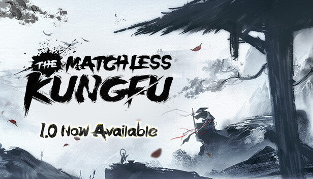 The Matchless Kungfu - PC (Steam)