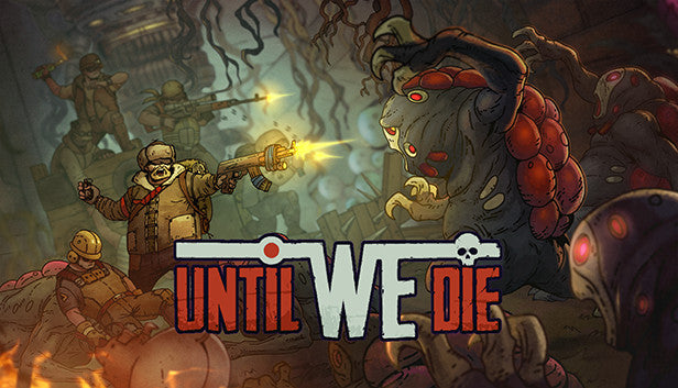 Until We Die - PC (Steam)