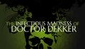 The Infectious Madness of Doctor Dekker - PC (Steam)