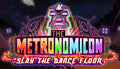 The Metronomicon: Slay The Dance Floor - PC (Steam)
